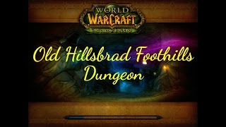 World of  Warcraft - Old Hillsbrad Foothills - Dungeon Guide.