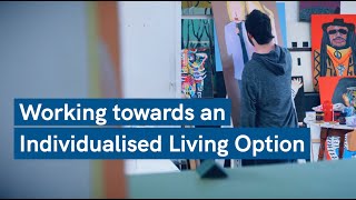 Working towards an Individualised Living Option