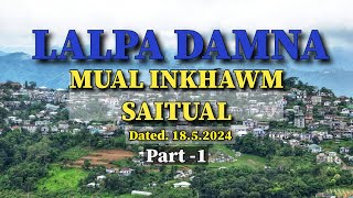 Saitual Mual Inkhawm (LALPA DAMNA) Part - 1