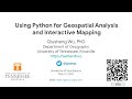 USSEIN Webinar: Using Python for geospatial analysis and interactive mapping