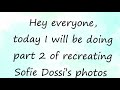 Recreating Sofie Dossis photos PART 2