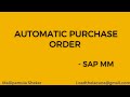 Automatic Purchase Order | Automatic PO | Overview | Configuration | Creation