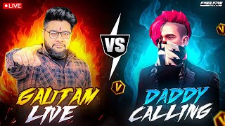 MOST INSTENSE🚨FIGHT🤯IN FREE FIRE HISTORY😈DADDY CALLING VS GAUTAM LIVE ✨