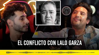 El conflicto con LALO GARZA