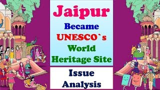 Issue Analysis: Jaipur Became UNESCO`s World Heritage Site