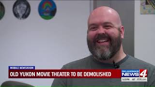 Popular old Yukon theater may be demolished later this year