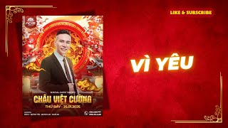 Vì Yêu - Châu Việt Cường