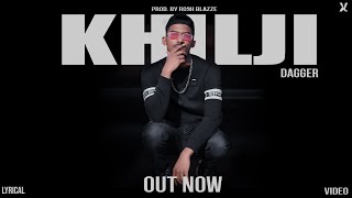 KHILJI - DAGGERR (Prod. by Rosh Blazze) || HINDI RAP SONG