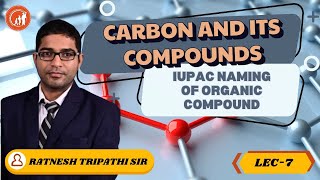 IUPAC NAMING OF ORGANIC COMPOUND  HAVING SINGLE FUNCTIONAL GROUP AT BASIC LEVEL