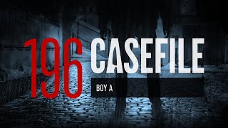 Case 196: Boy A