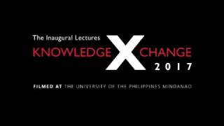 The Inaugural Lectures 2017: Knowledge x Change - Series 1
