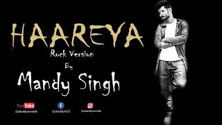 Haareya Rock Version Video Poster | Meri Pyaari Bindu | Arijit Singh by Mandy Records