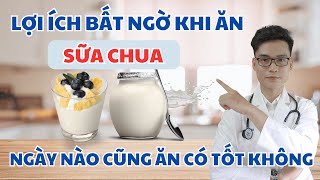 Lợi Ích Bất Ngờ Khi Ăn Sữa Chua - Ngày Nào Cũng Ăn Sữa Chua Có Tốt Không? | Bác Sĩ Tuấn