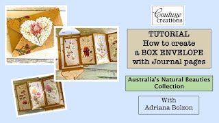 Tutorial to create an Australiana Flora Mini Journal Booklet in a Box Envelope - Couture Creations