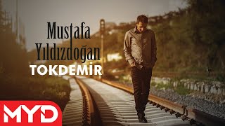 Tokdemir - Mustafa Yıldızdoğan