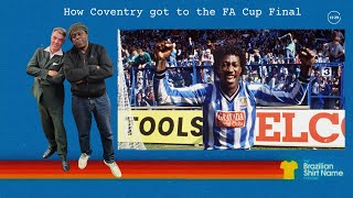 BRAZILIAN SHIRT NAME: The First Time Coventry Got to the FA Cup Semi Final