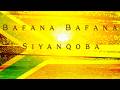 Bafana Bafana Siyanqoba - World Cup 2026 anthem inspired by South African soccer culture