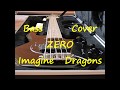 Imagine Dragons – Zero (BASS COVER)