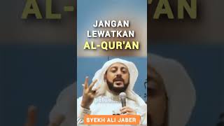 Jangan Lewatkan AL-QUR'AN|Syekh Ali Jaber #shorts #syekhalijaber