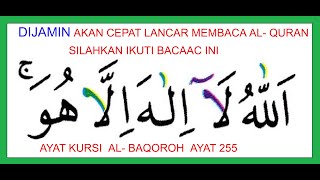 DIJAMIN AKAN CEPAT LANCAR BACA AL-QURAN , JIKA MENGIKUTI LAGU BACAAN INI -  AYAT KURSI -   ARI.RKM