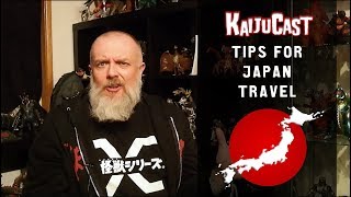 Kaijucast Tips for Japan Travel