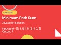 Minimum Path Sum -  Leetcode 64 - JavaScript