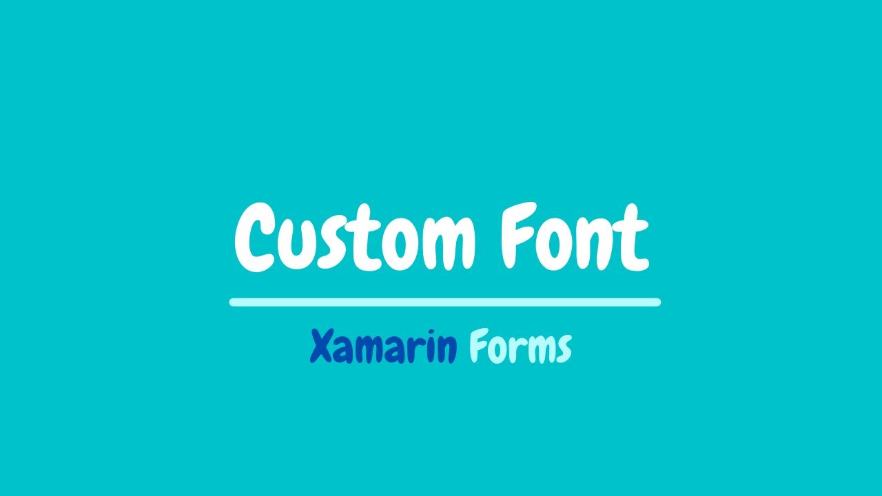 Xamarin Forms: Use A Custom Font - YouTube