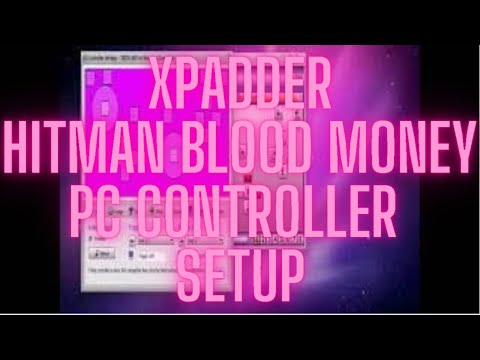 Xpadder Hitman Blood Money PC controller setup Xpadder Hitman Blood Money PC controller setup