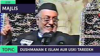 MAULANA MIRZA MOHAMMED ATHAR SAHAB 2ND MAJLIS TOPIC: DUSHHMANAN E ISLAM AUR USKI TAREEKH