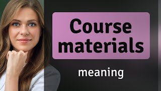 Understanding "Course Materials": A Guide for English Language Learners