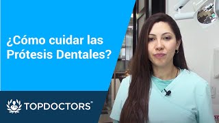 ¿Cómo cuidar las Prótesis Dentales?