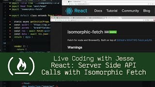 React: Server Side API Calls with Isomorphic Fetch - Live Coding with Jesse