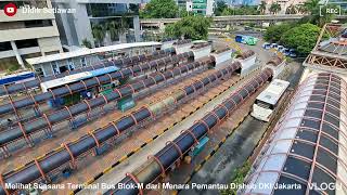 Mengintip Terminal Bus Blok-M dari Menara Pemantau, #terminal #blokm