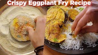 Crispy Eggplant Fry Anyone Can Make