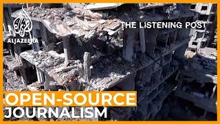 The science and the art of open-source journalism | The Listening Post (Full)