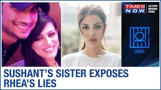 Sushant's sister Shweta Singh Kirti exposes Rhea Chakraborty's lies about SSR didn't love family