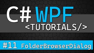 C# WPF Tutorial #11 - FolderBrowserDialog - How to use Winforms In WPF!