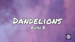 [1 HOUR] Dandelions- Ruth B (Lyrics)