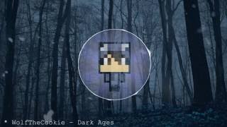 [HQ/60 FPS] WolfTheCookie - Dark Ages