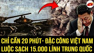 Chỉ 20 Phút Đặc Công VN Đã \