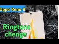 How To Change Ringtone In Oppo Reno 9, Ringtone Setting  How To Change Ringtone In Oppo Reno 9,