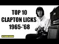 Clapton's Best Licks '65-'68?  Top 10 + Lessons