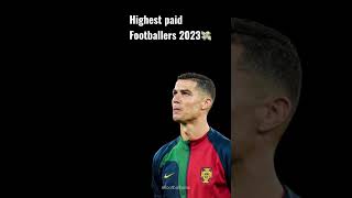 Highest Paid Footballers 2023 💵💸🤑#shorts #youtubeshorts #money #football #viral
