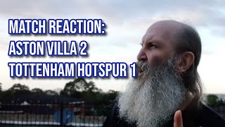 MATCH REACTION: ASTON VILLA 2 TOTTENHAM HOTSPUR 1 (FA CUP 4TH ROUND)