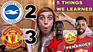 5 Things We Learned From Brighton 2-3 Man Utd | Penalties and Drama