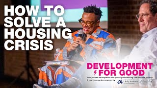How To Solve A Housing Crisis Full Panel Development For Good