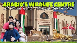 Arabia's Wildlife Centre | Sharjah Desert Park