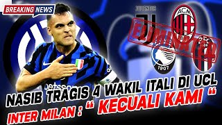 NASIB TRAGIS 4 WAKIL ITALIA DI LIGA CHAMPIONS  TAPI TIDAK UNTUK INTER MILAN