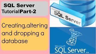 Sql Server Tutorial:Create ,Alter and Drop a database Part-2