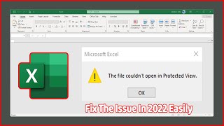 Fix The File Couldn't Open In Protected View In Excel, Solved In 2022 Easily ✔✔✔